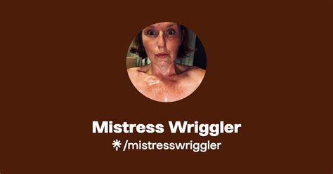 mistress wriggler|Find Mistress Wriggler Onlyfans